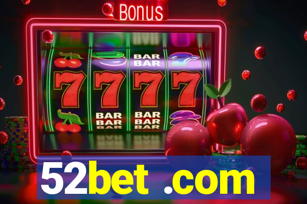 52bet .com